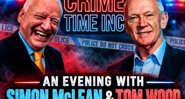 Image shows two men against a police background with text: “Crime Time Inc – an evening with Simon McLean and Tom Wood. Two former detectives. Real cases. Their books.”